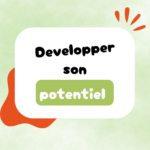 Atelier “Développer son potentiel”